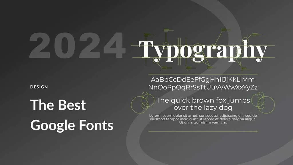 Choosing the Right Typeface: Top 12 Google Fonts for Your Website’s Content in 2024